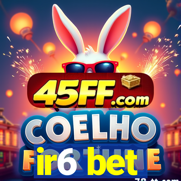 ir6 bet